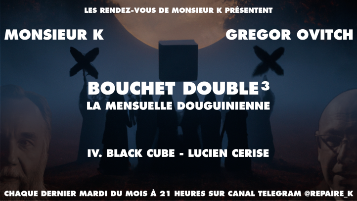 BOUCHET DOUBLE IV – Monsieur K et Gregor Ovitch
